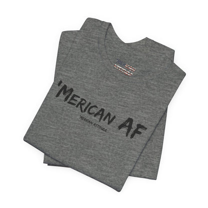 Merican AF T-Shirt
