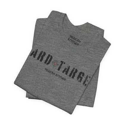 Hard Target T-Shirt
