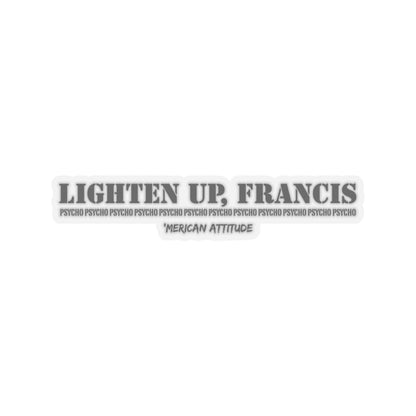 Lighten Up, Francis Sticker (Black)