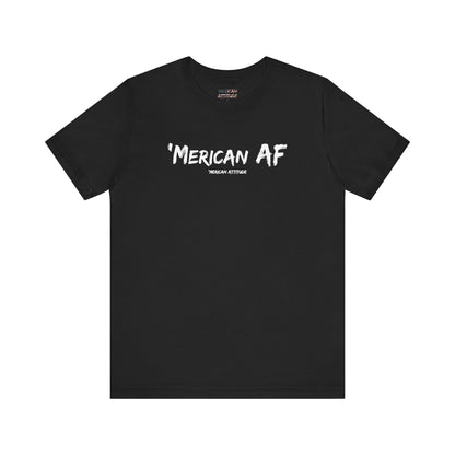 Merican AF T-Shirt