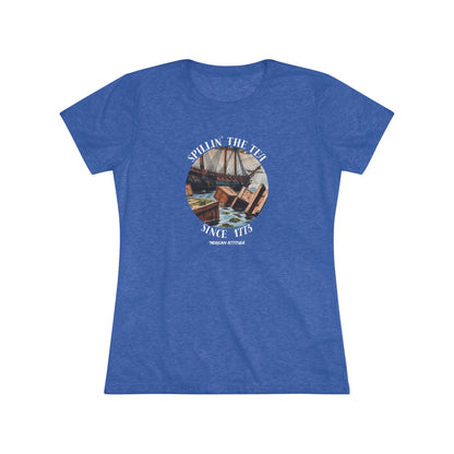 Spillin' The Tea Since 1773 T-shirt (Women)
