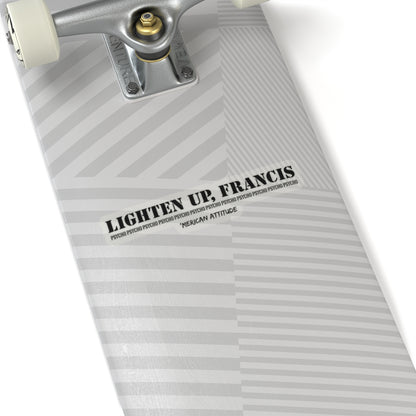 Lighten Up, Francis Sticker (Black)