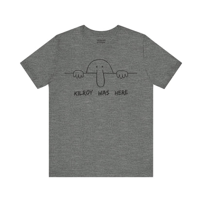 Kilroy Was Here T-Shirt