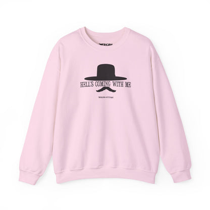 Hell's Coming With Me Sweatshirt