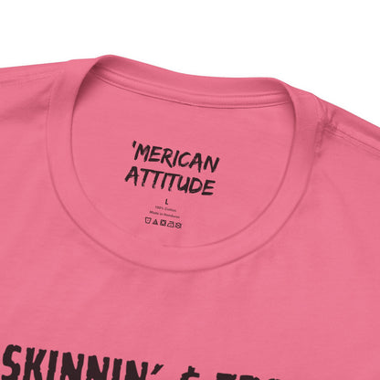 Buck Skinnin' & Trotlinin' T-Shirt