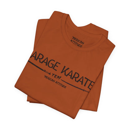 Garage Karate? T-Shirt