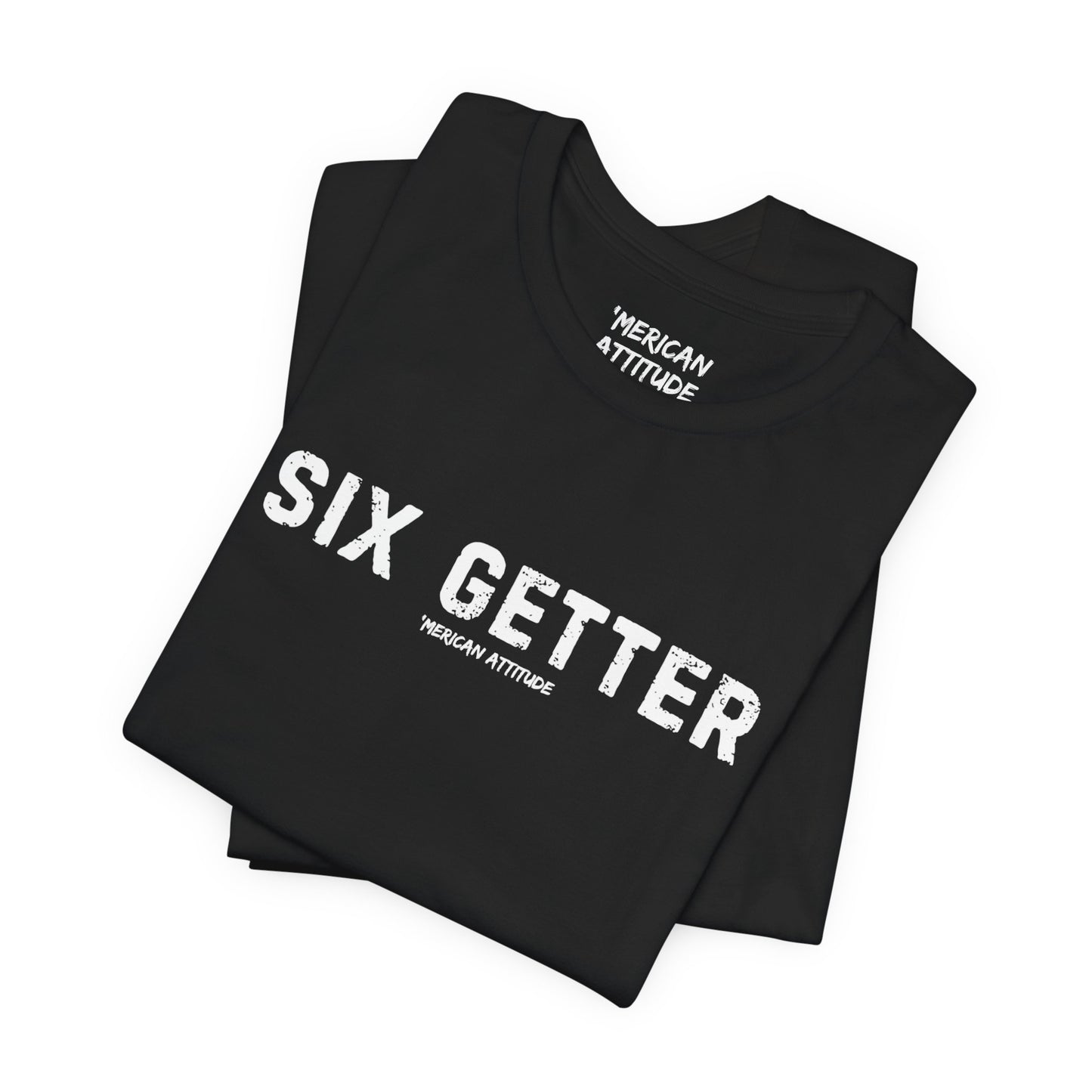 Six Getter T-Shirt