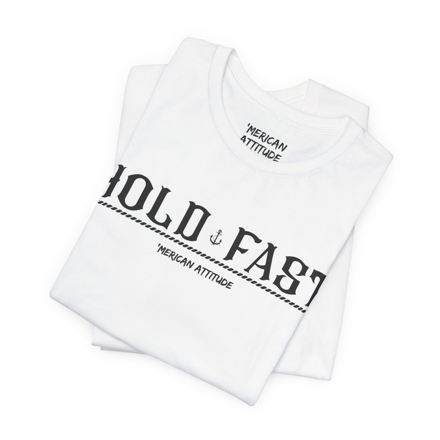 HOLD FAST T-Shirt