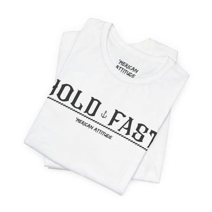 HOLD FAST T-Shirt