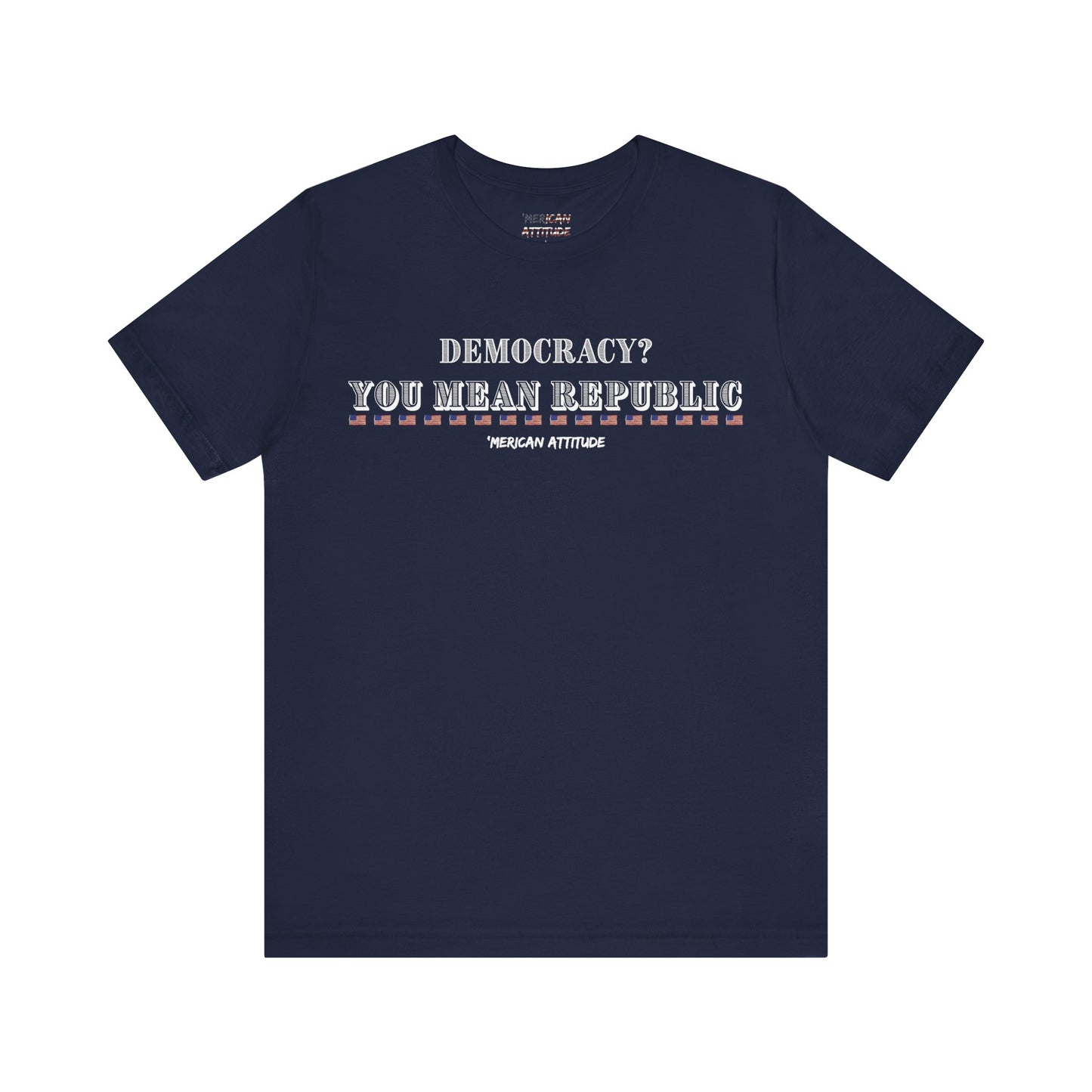 You Mean Republic T-Shirt