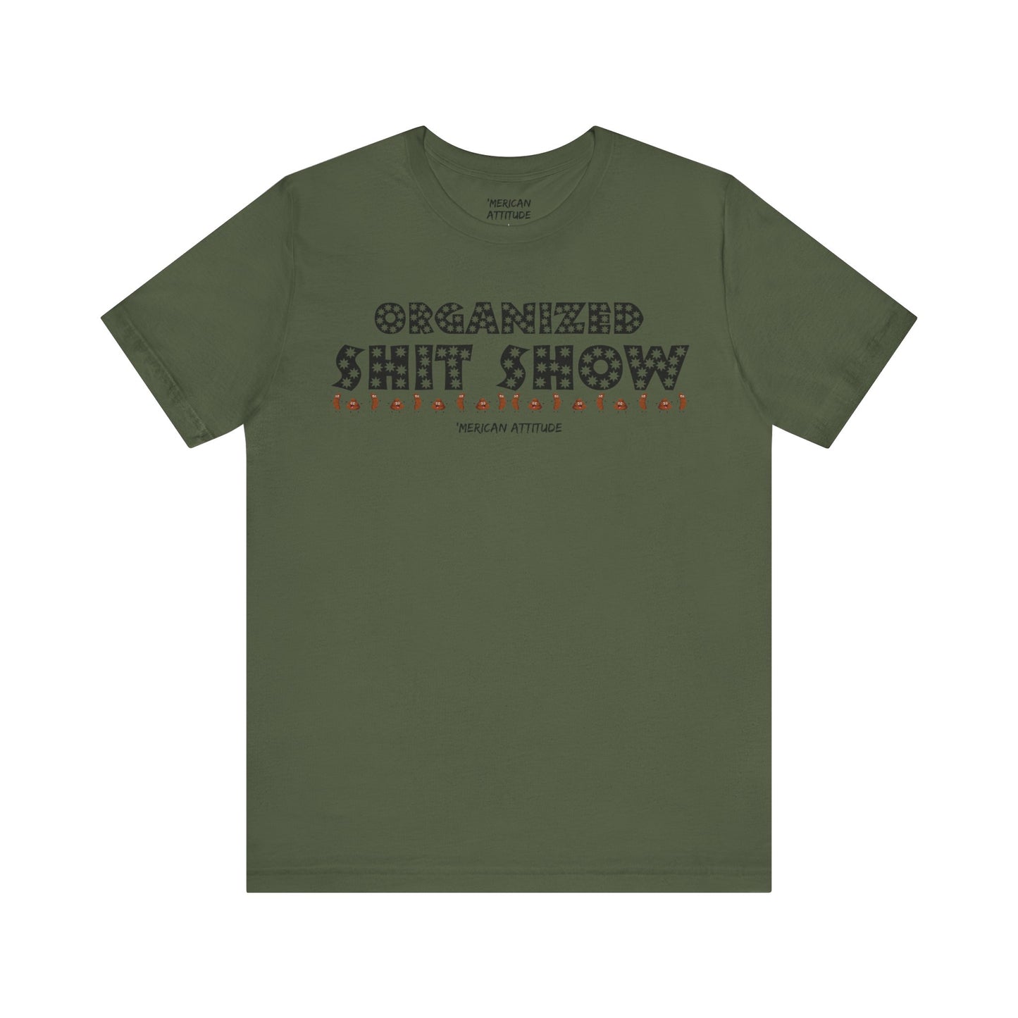 Organized Shit Show T-Shirt
