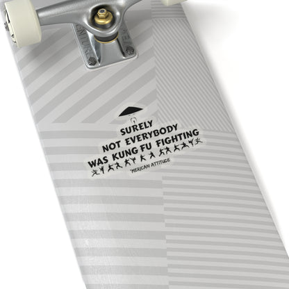 Surely Not Everybody Sticker (Black)