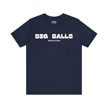 Big Balls T-Shirt