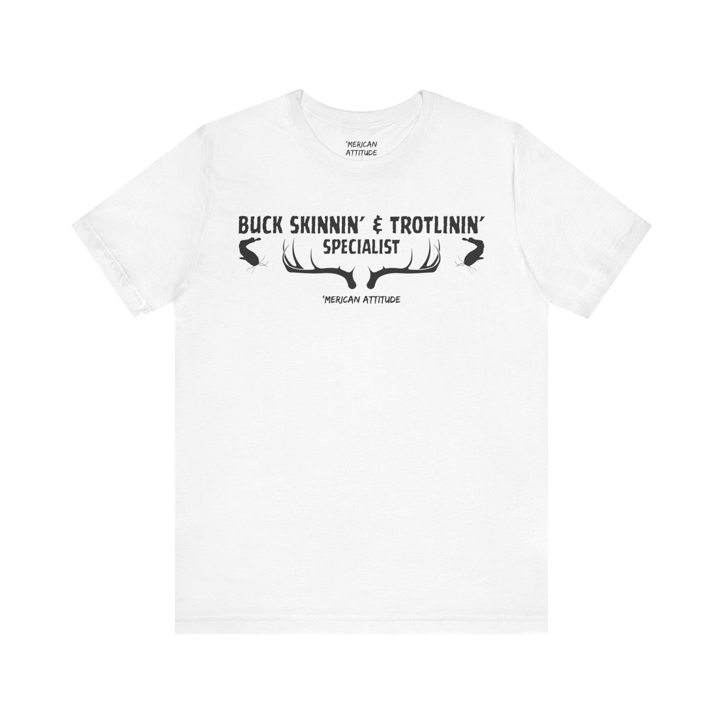 Buck Skinnin' & Trotlinin' T-Shirt