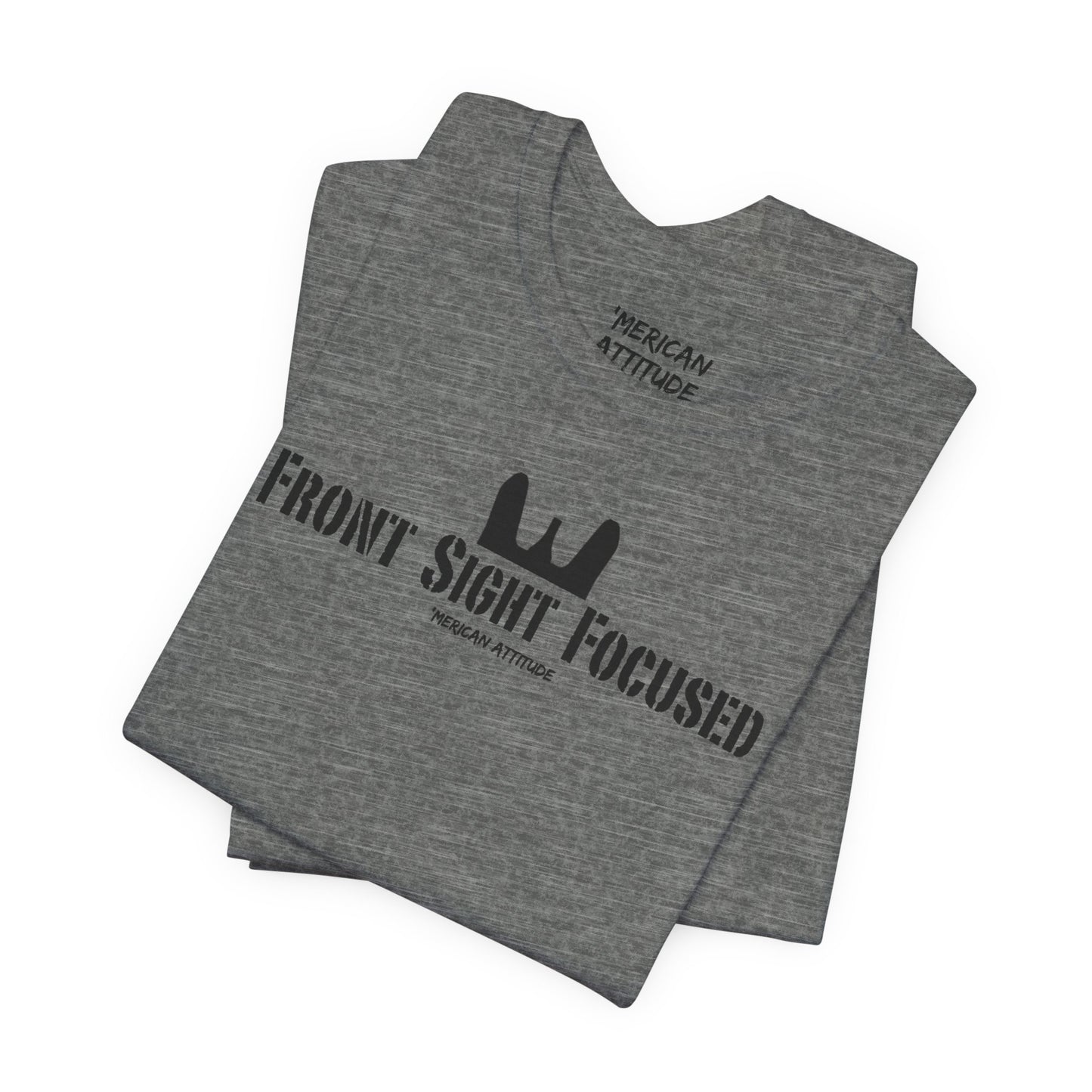 Front Sight Focused T-Shirt
