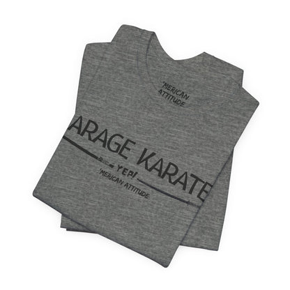 Garage Karate? T-Shirt