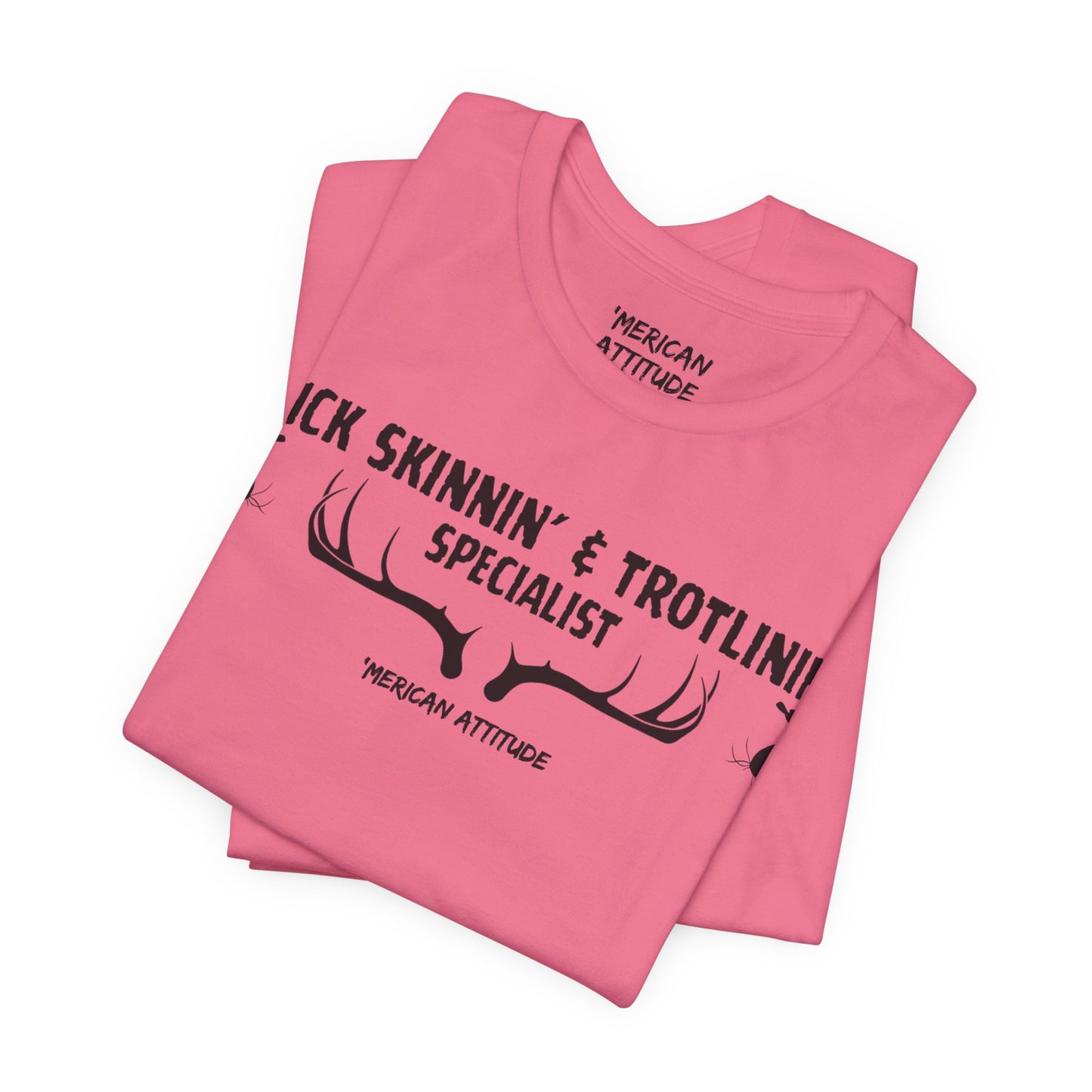 Buck Skinnin' & Trotlinin' T-Shirt