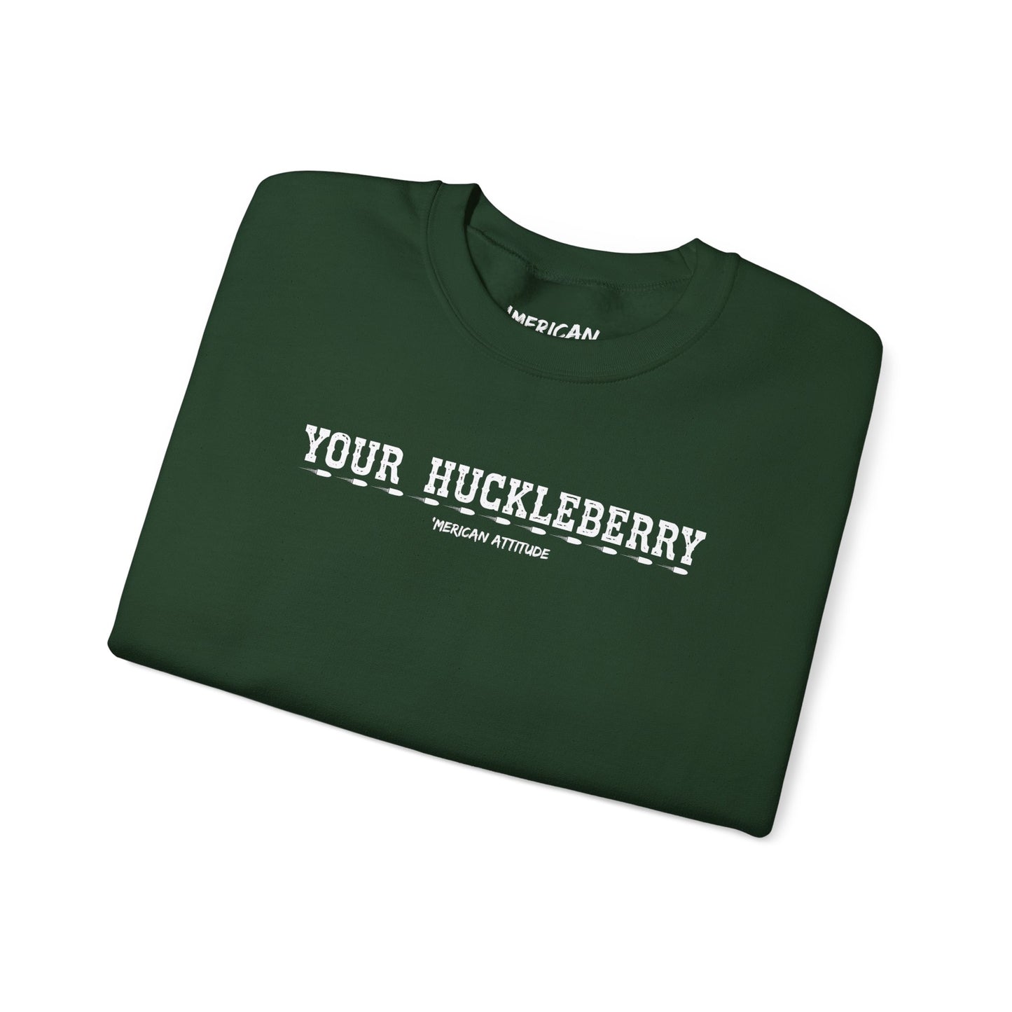 Your Huckleberry Sweatshirt