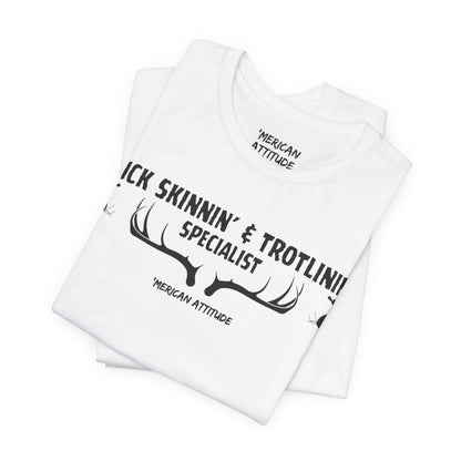 Buck Skinnin' & Trotlinin' T-Shirt