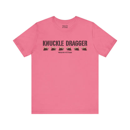 Knuckle Dragger T-Shirt