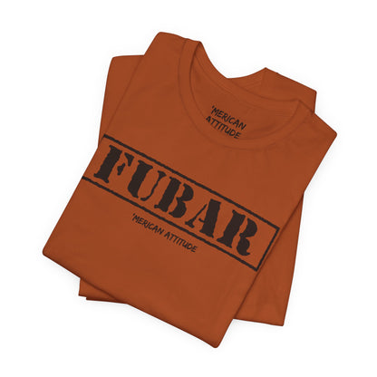 FUBAR T-Shirt