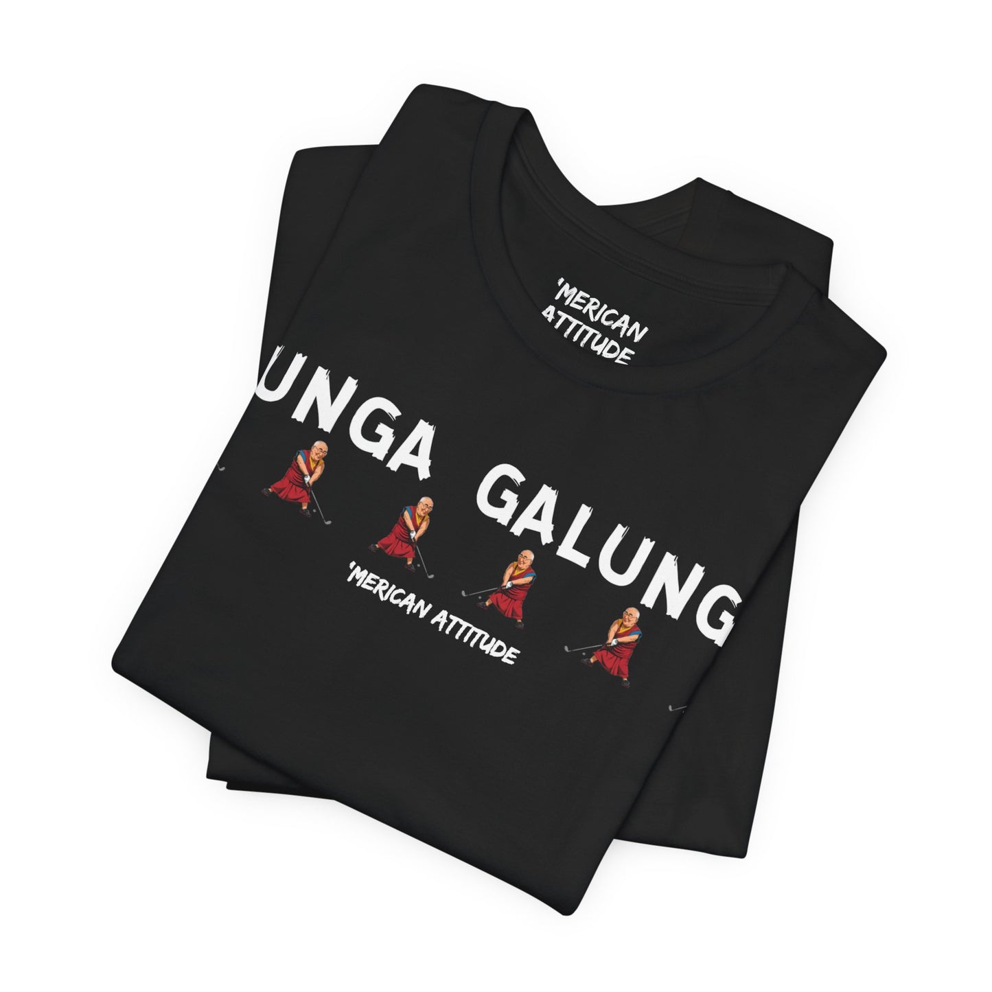Gunga Galunga T-Shirt