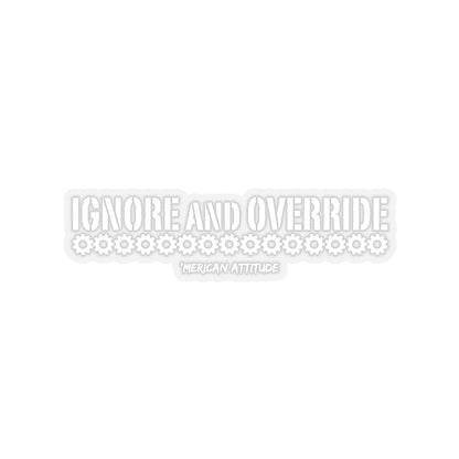 Ignore and Override Sticker (White)