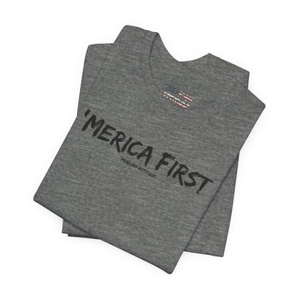 'Merica First T-Shirt