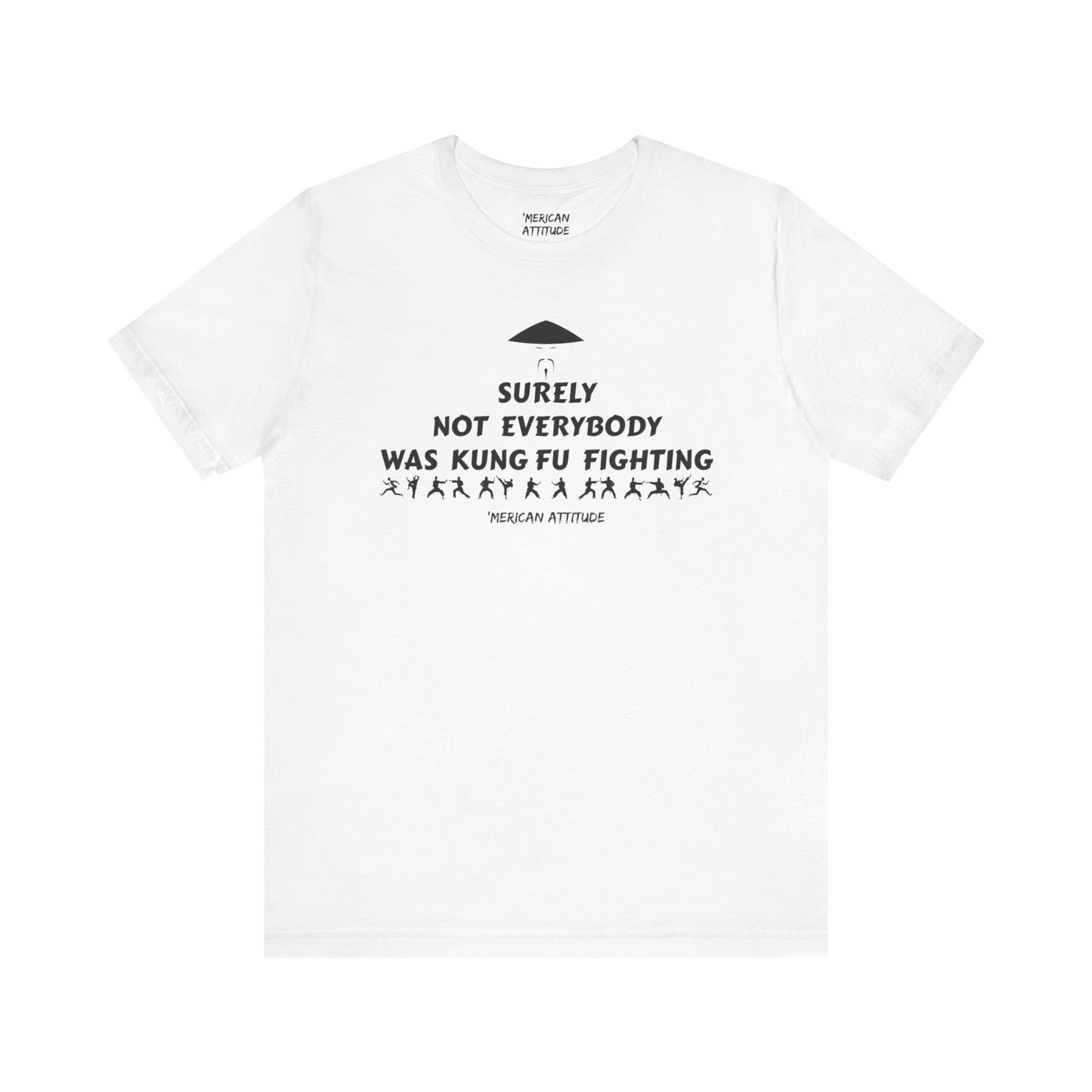 Surely Not Everybody T-Shirt