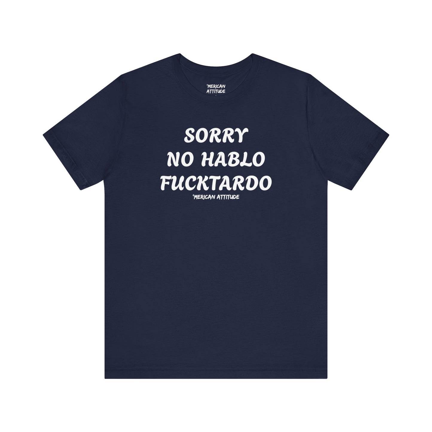 Sorry No Hablo T-Shirt