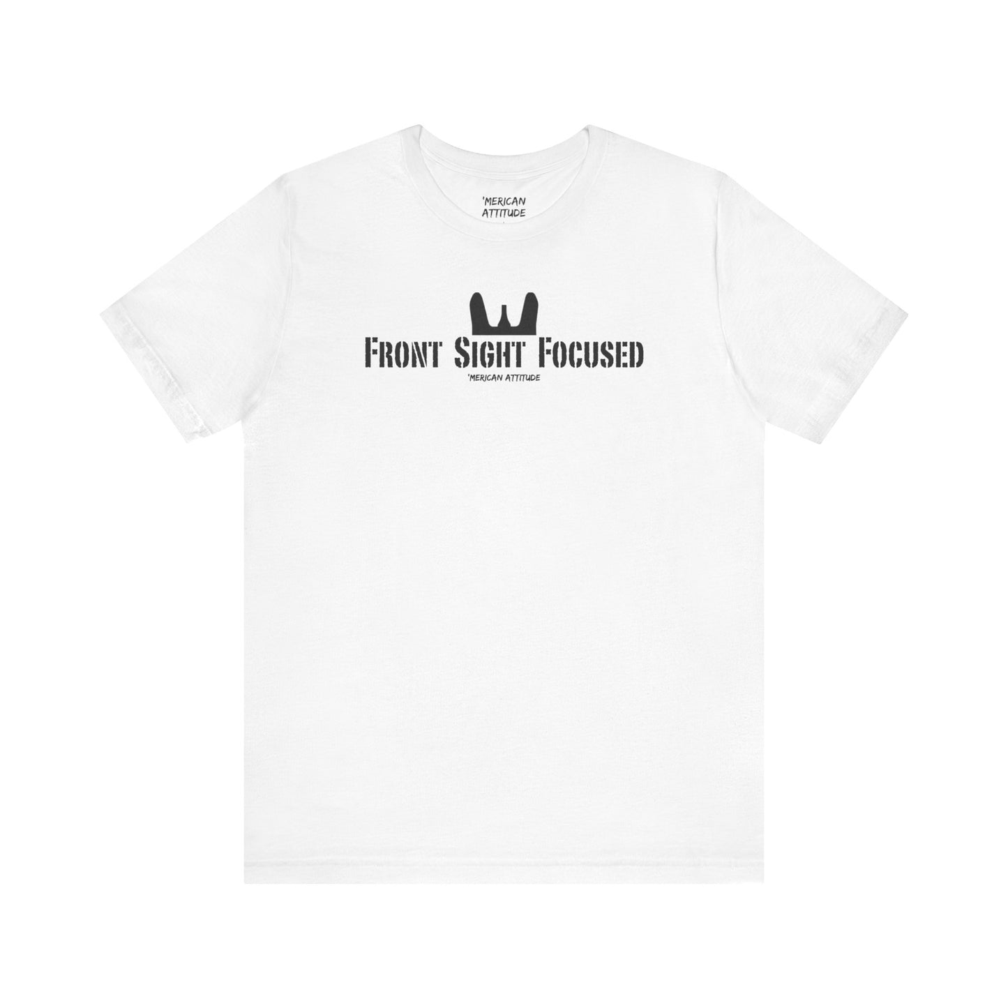 Front Sight Focused T-Shirt