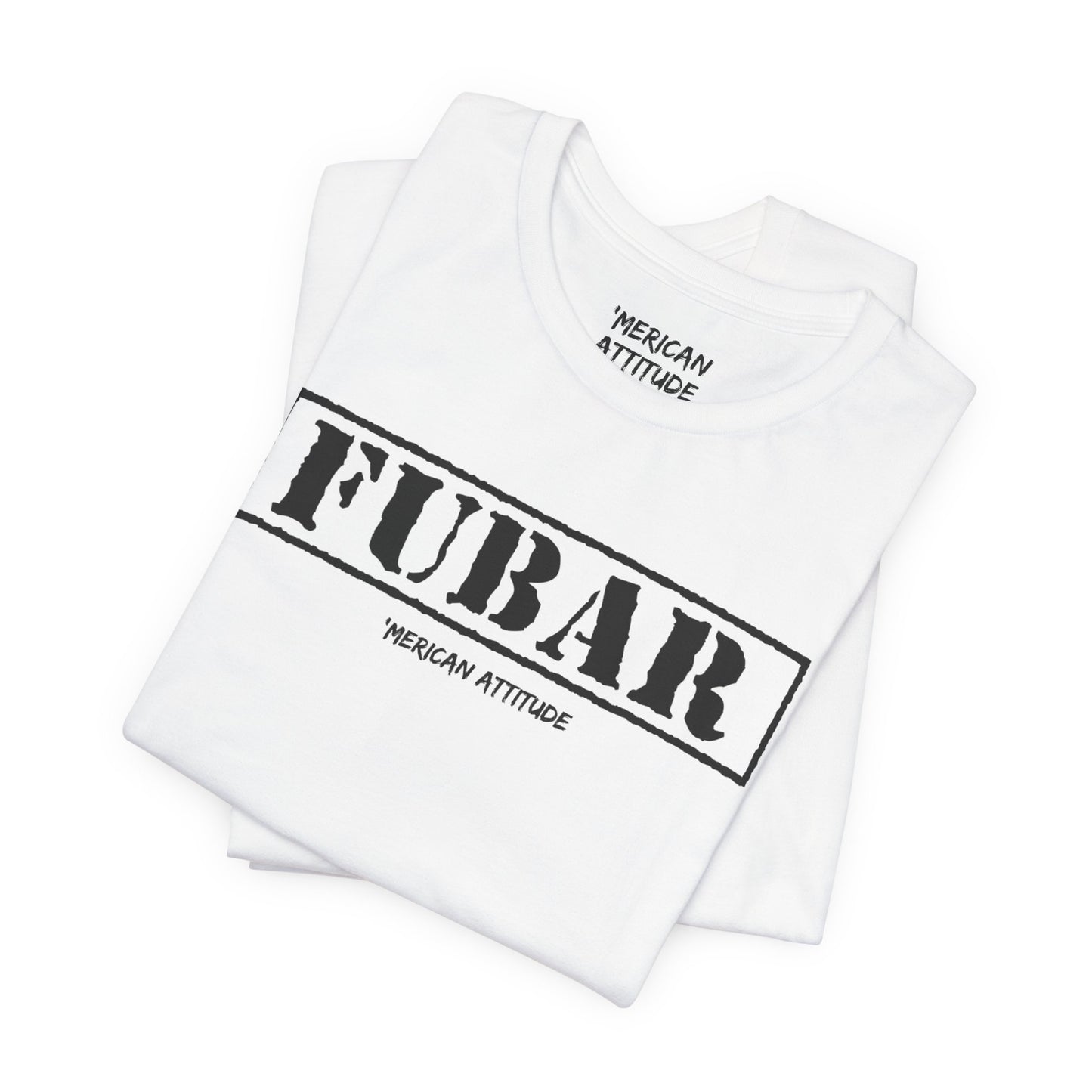FUBAR T-Shirt