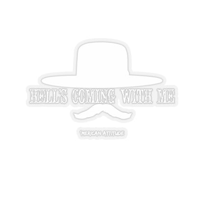 Hell's Coming With Me Sticker (White)