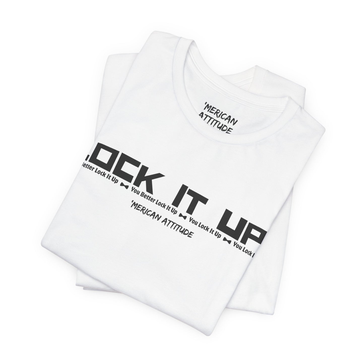 Lock It Up! T-Shirt