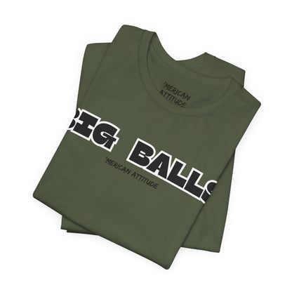 Big Balls T-Shirt