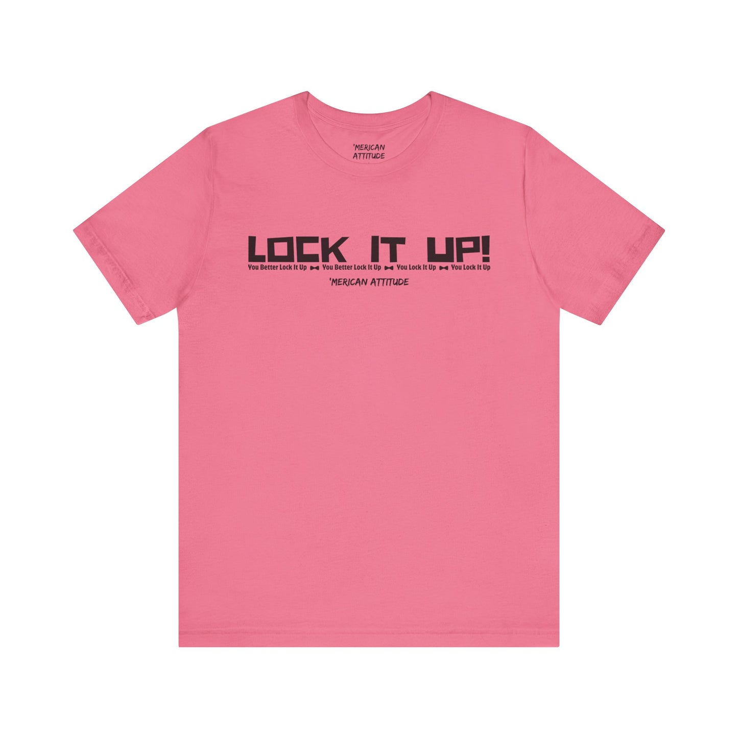 Lock It Up! T-Shirt
