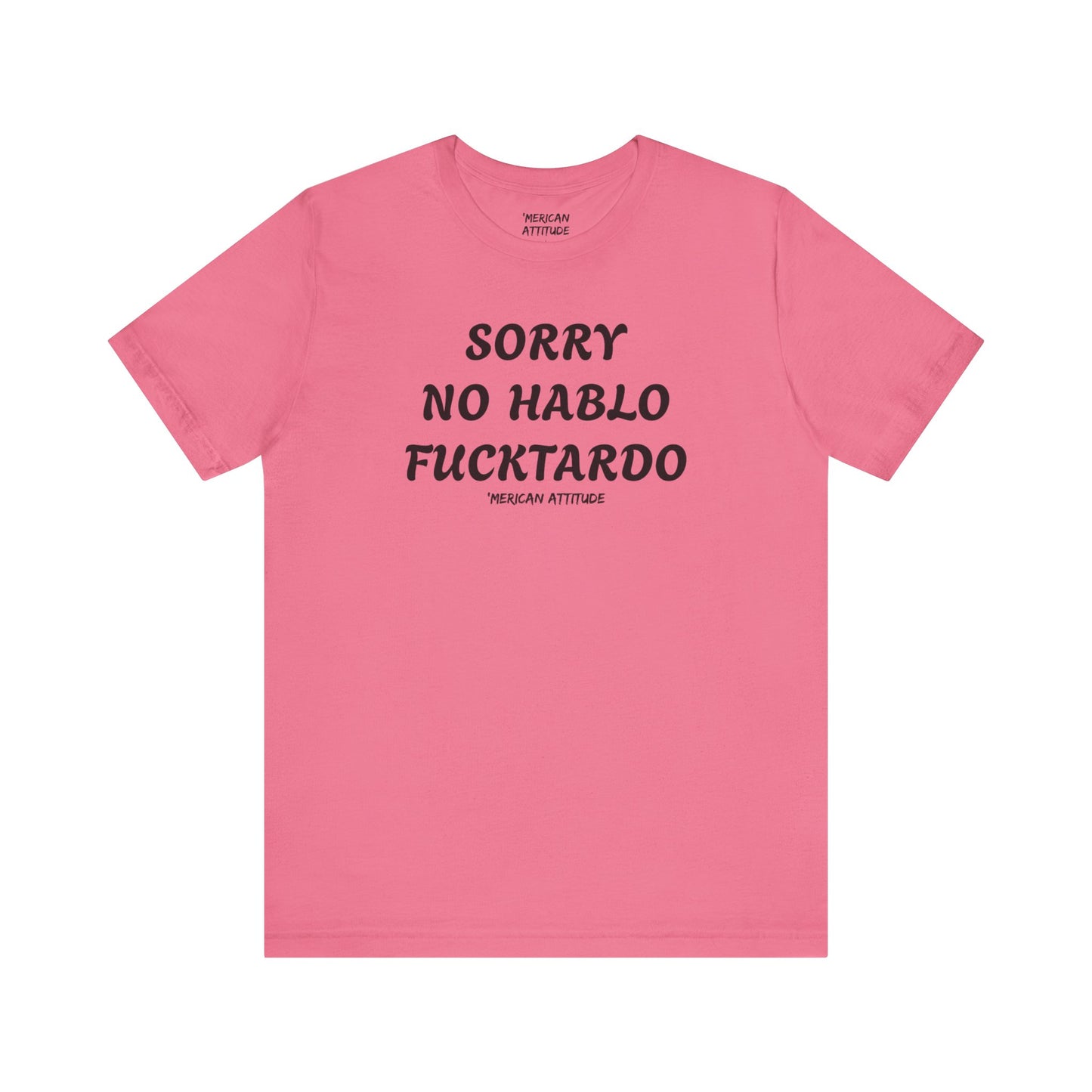 Sorry No Hablo T-Shirt