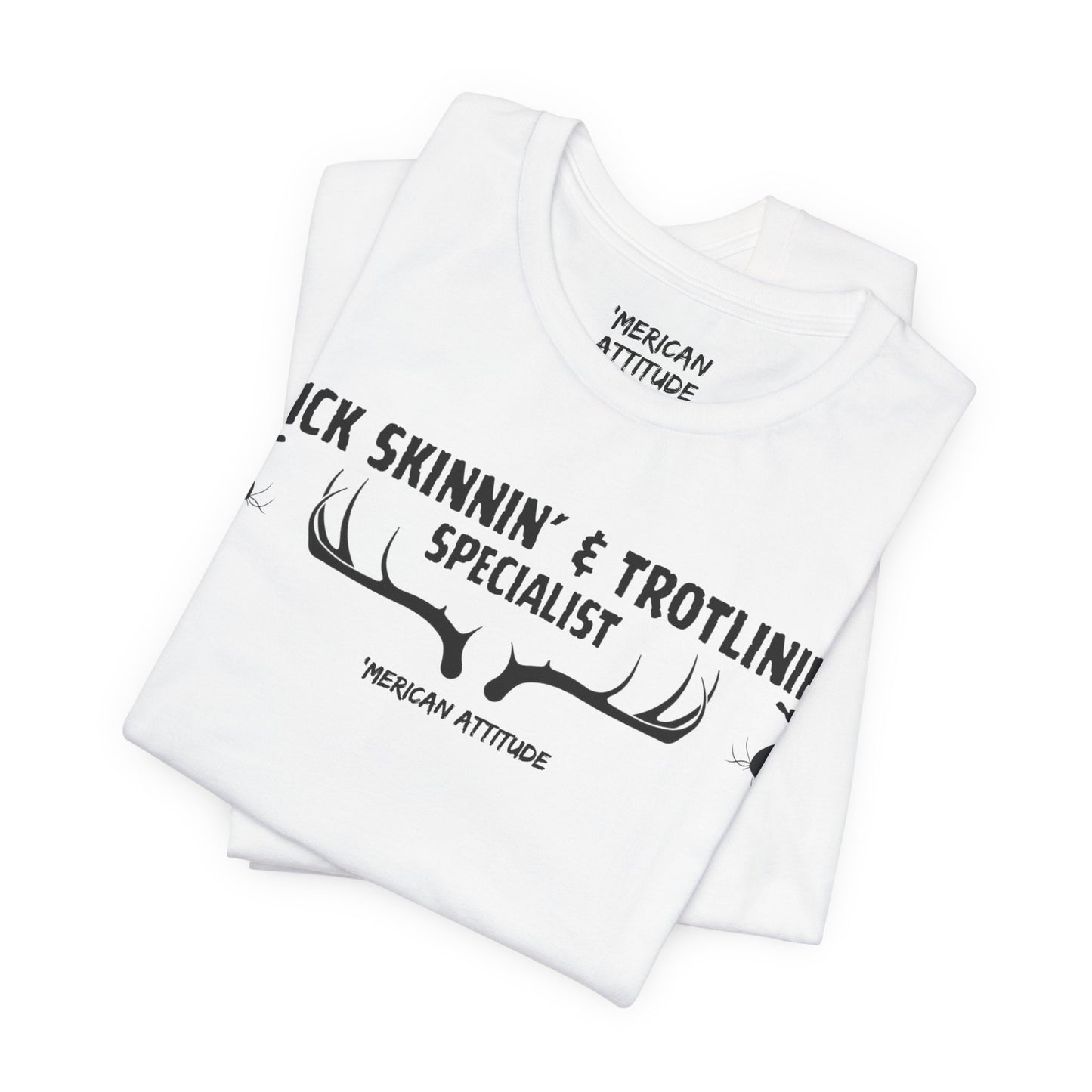 Buck Skinnin' & Trotlinin' T-Shirt