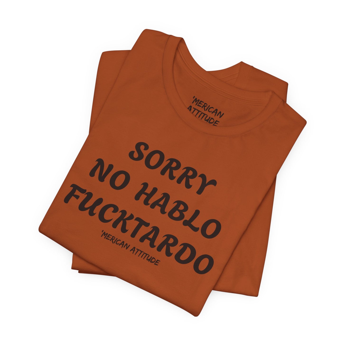 Sorry No Hablo T-Shirt