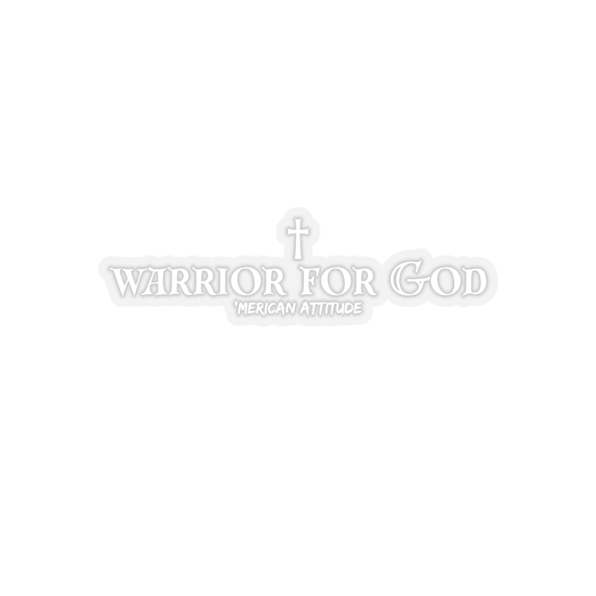 Warrior for God Sticker (White)