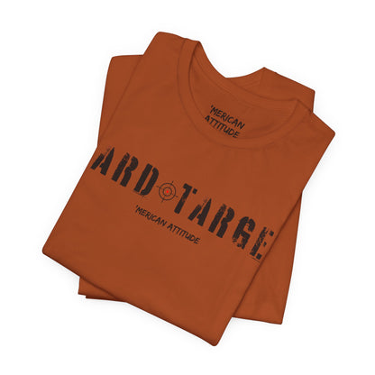 Hard Target T-Shirt