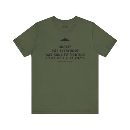Surely Not Everybody T-Shirt