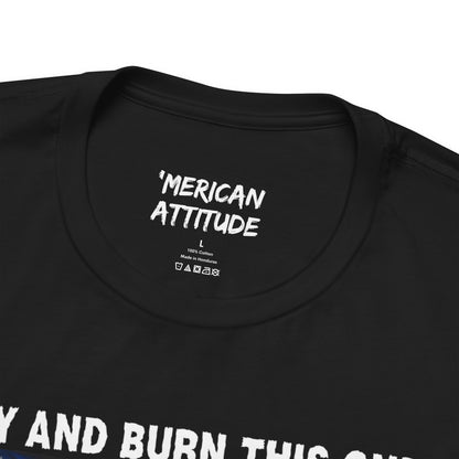 Try And Burn This One T-Shirt