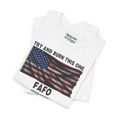 Try And Burn This One T-Shirt
