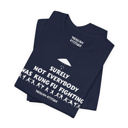 Surely Not Everybody T-Shirt