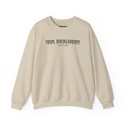 Your Huckleberry Sweatshirt