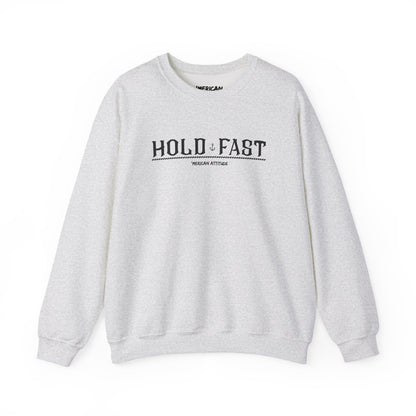 Hold Fast Sweatshirt