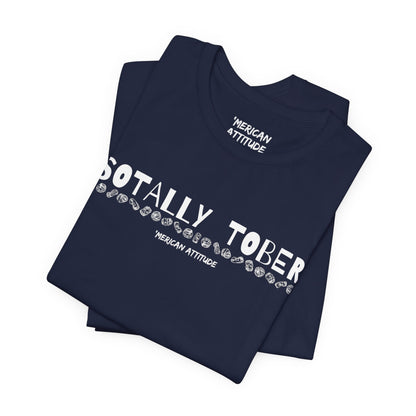 Sotally Tober T-Shirt