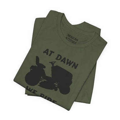 At Dawn We Ride (Lawn) T-Shirt