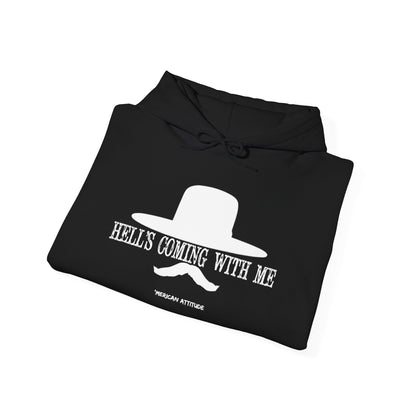 Hell's Coming With Me Hoodie